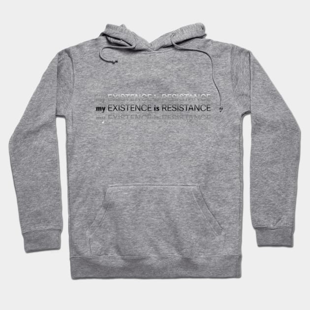 My Existence Is Resistance v2.2 Black Hoodie by Model Deviance Designs